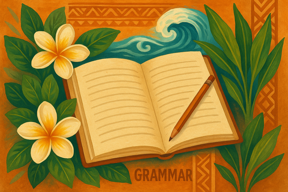 Hawaiian Grammar Basics: Your First Steps in ʻŌlelo Hawaiʻi