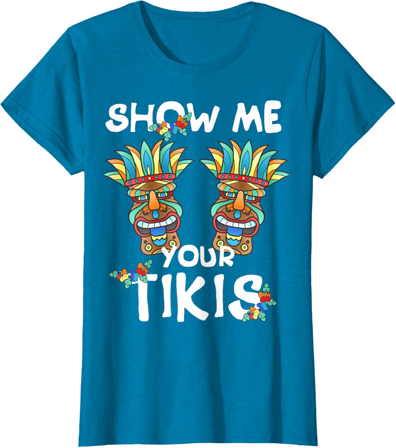 Show me Your Tikis Boobs Funny Hawaiian Aloha Hawaii Luau T-Shirt - Hawaiian Flair