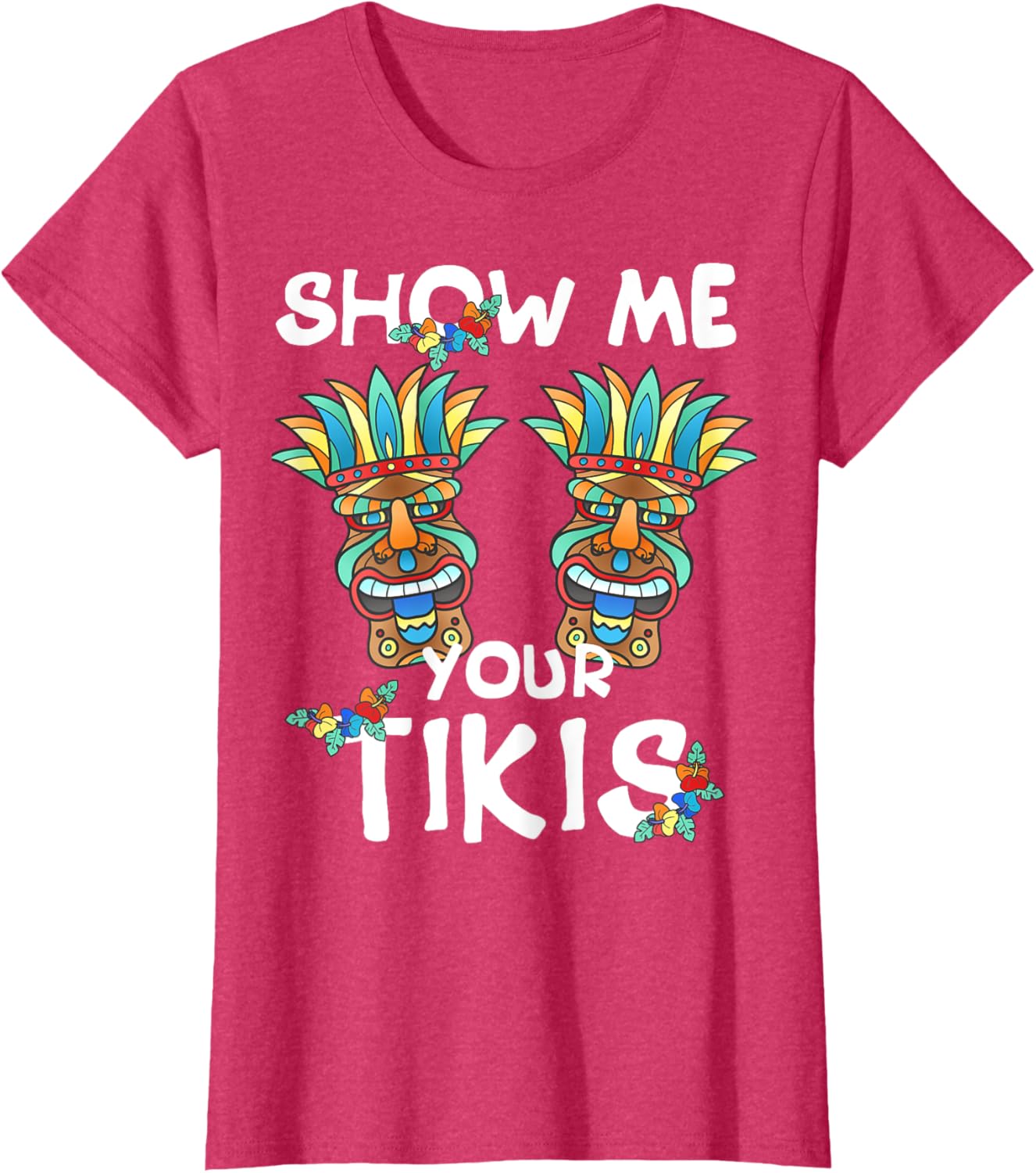 Show me Your Tikis Boobs Funny Hawaiian Aloha Hawaii Luau T-Shirt - Hawaiian Flair