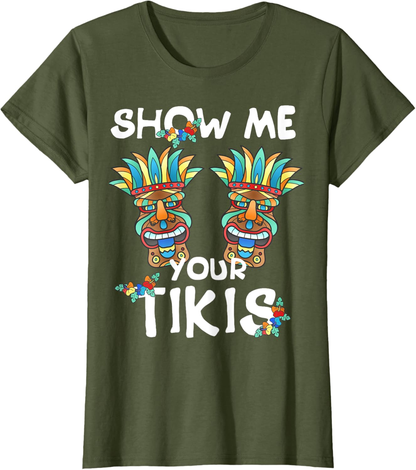 Show me Your Tikis Boobs Funny Hawaiian Aloha Hawaii Luau T-Shirt - Hawaiian Flair